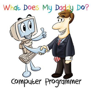 Kniha What Does My Daddy Do? Computer Programmer Chadwick Posey