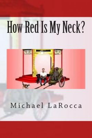 Kniha How Red Is My Neck? Michael LaRocca