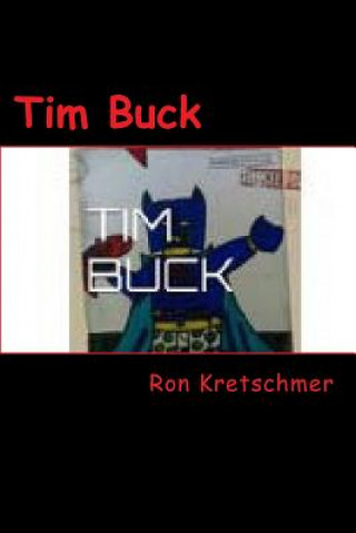 Kniha Tim Buck Ronald Allen Kretschmer