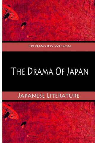 Carte The Drama Of Japan Epiphanius Wilson