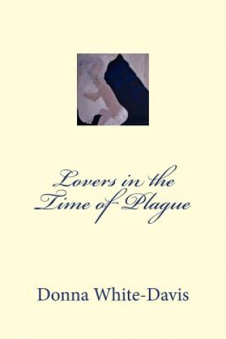 Carte Lovers in the Time of Plague Donna White-Davis