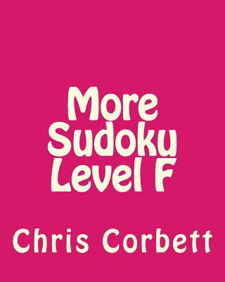 Book More Sudoku Level F: Moderate Sudoku Puzzles Chris Corbett