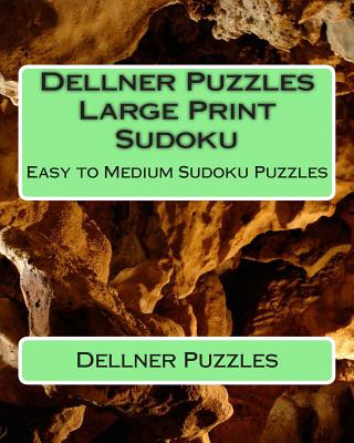 Carte Dellner Puzzles Large Print Sudoku: Easy to Medium Sudoku Puzzles Dellner Puzzles