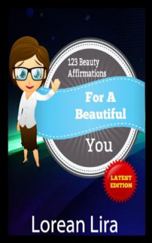 Книга 123 Beauty Affirmations For A Beautiful You Lorean Lira