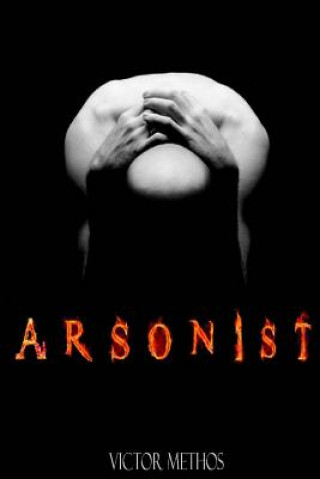 Carte Arsonist Victor Methos