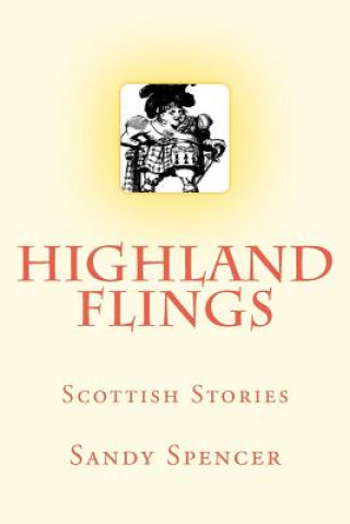 Knjiga Highland Flings MR Sandy Spencer