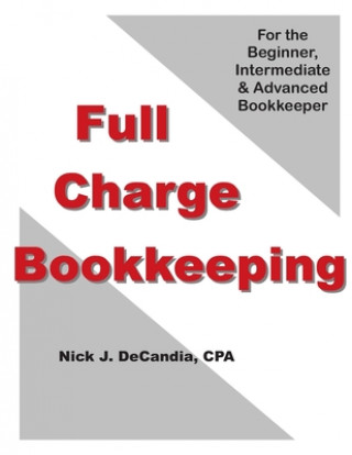 Kniha Full-Charge Bookkeeping Nick J Decandia Cpa