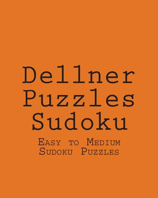 Kniha Dellner Puzzles Sudoku: Easy to Medium Sudoku Puzzles Dellner Puzzles