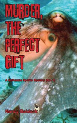 Knjiga Murder, The Perfect Gift McKenzie Sparks Mystery 1 Nancy Baldock