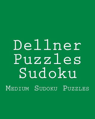 Könyv Dellner Puzzles Sudoku: Medium Sudoku Puzzles Dellner Puzzles