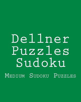 Knjiga Dellner Puzzles Sudoku: Medium Sudoku Puzzles Dellner Puzzles