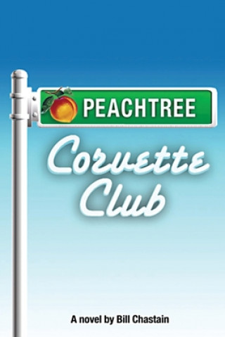 Knjiga Peachtree Corvette Club Bill Chastain
