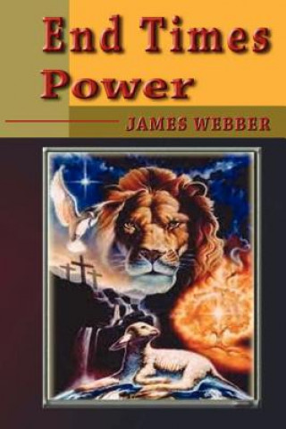 Książka End Times Power James Webber