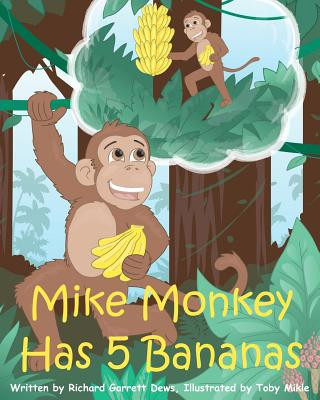 Knjiga Mike Monkey Has 5 Bananas Richard Garrett Dews