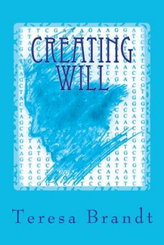 Knjiga Creating Will Teresa P Brandt