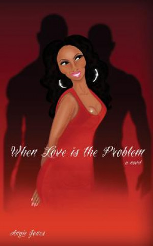 Carte When Love is the Problem Angie Jones