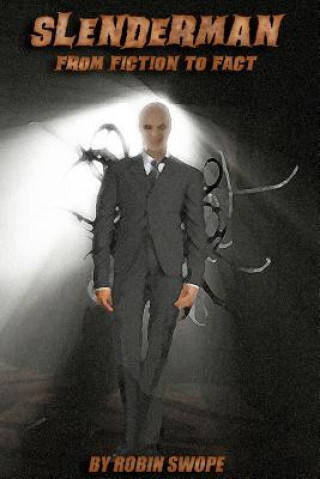 Kniha Slenderman: From Fiction to Fact Robin S Swope