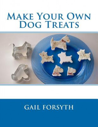 Książka Make Your Own Dog Treats Gail Forsyth