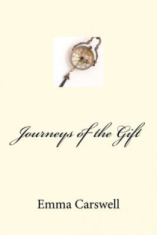 Kniha Journeys of the Gift Mrs Emma Carswell