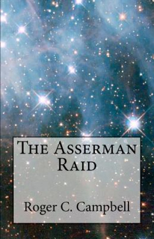 Buch The Asserman Raid Roger C Campbell
