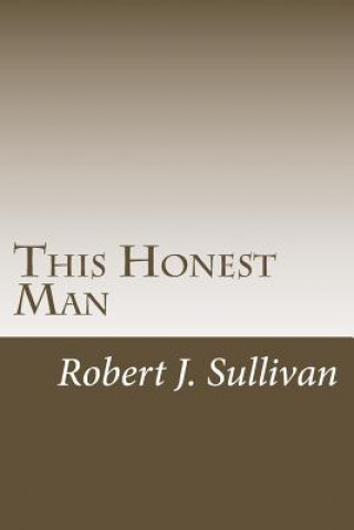 Kniha This Honest Man: A Sam Dane Thriller MR Robert J Sullivan