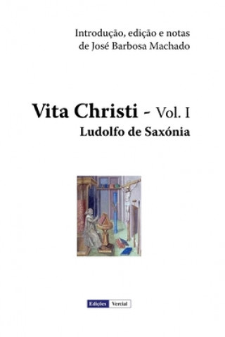 Kniha Vita Christi - I Ludolfo De Saxonia