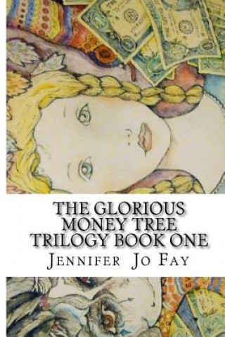 Libro The Glorious Money Tree Jennifer Jo Fay