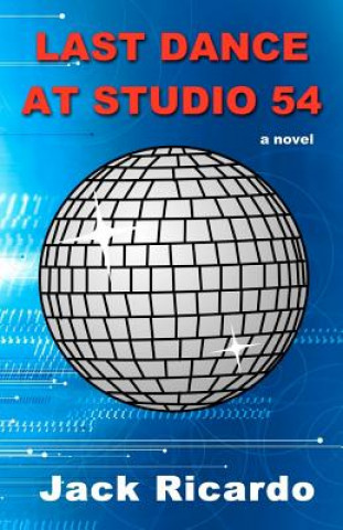 Könyv Last Dance at Studio 54 Jack Ricardo