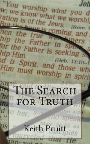 Libro The Search for Truth: Questions Answered Keith Pruitt Ed S
