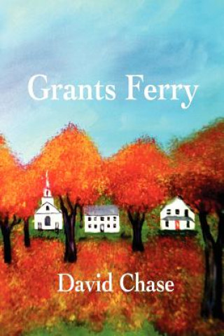 Könyv Grants Ferry David Chase