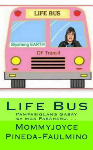 Kniha Life Bus Mommyjoyce Pineda-Faulmino