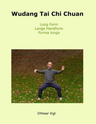 Könyv Wudang Tai Chi Chuan Othmar Vigl