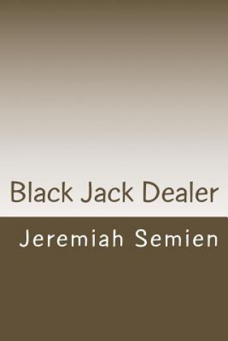Kniha Black Jack Dealer Jeremiah Semien