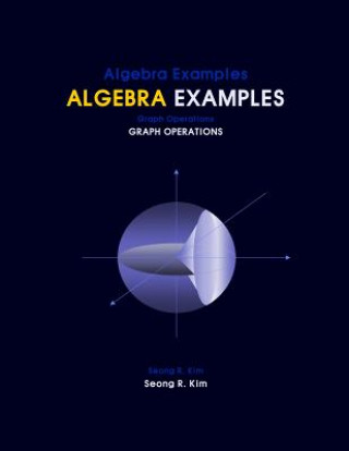 Knjiga Algebra Examples Graph Operations Seong R Kim