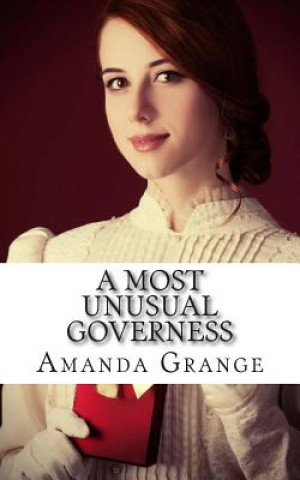 Kniha A Most Unusual Governess Amanda Grange