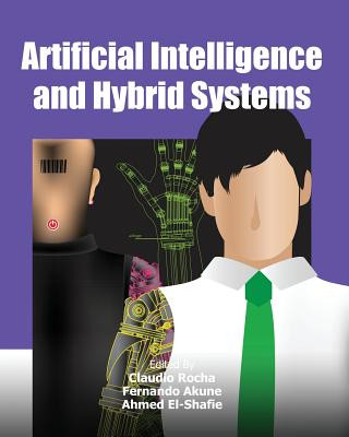 Knjiga Artificial Intelligence and Hybrid Systems Claudio Rocha