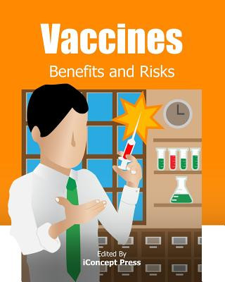Book Vaccines: Benefits and Risks Iconcept Press