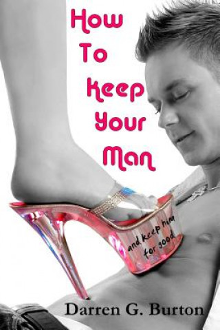 Book How to Keep Your Man Darren G Burton