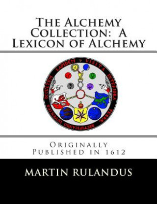 Książka The Alchemy Collection: A Lexicon of Alchemy Martin Rulandus