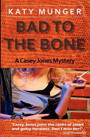 Carte Bad To The Bone Katy Munger