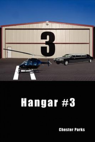 Knjiga Hangar #3 Chester Parks
