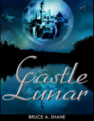 Kniha Castle Lunar Bruce A Shane