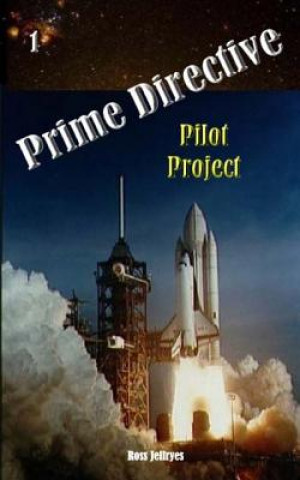 Book Prime Directive: Pilot Project Ross Jeffryes