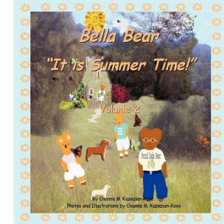 Könyv Bella Bear " It is Summer Time!" Osanna Kazezian Rosa