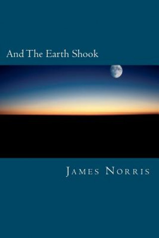 Carte And The Earth Shook James Norris