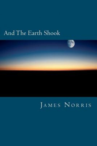 Buch And The Earth Shook James Norris