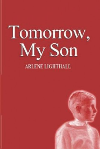 Buch Tomorrow, My Son Arlene Lighthall