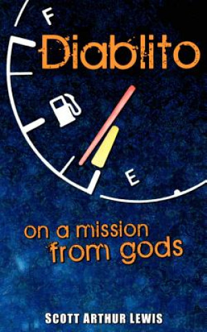 Kniha Diablito: On a Mission from Gods Scott Arthur Lewis