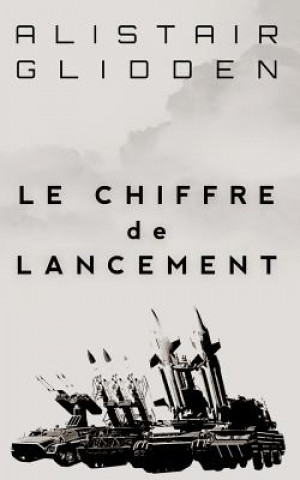 Kniha Le Chiffre de Lancement MR Alistair M Glidden
