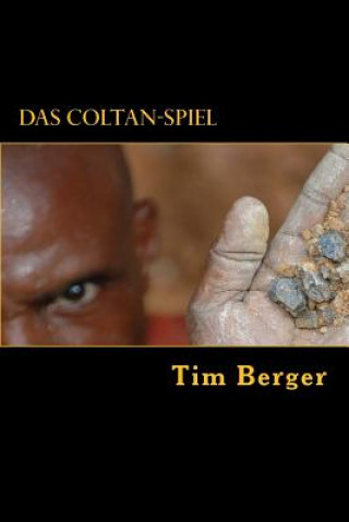 Kniha Das Coltan-Spiel Tim Berger